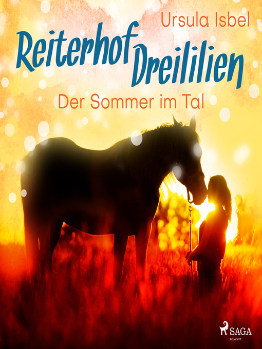 Title details for Der Sommer im Tal--Reiterhof Dreililien 4 (Ungekürzt) by Ursula Isbel - Wait list